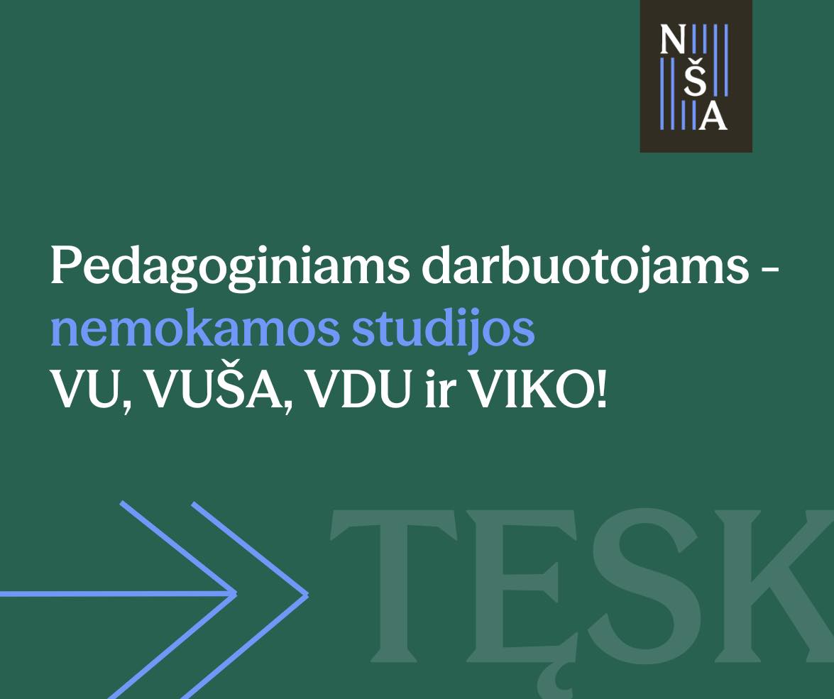 Pedagoginiams darbuotojams – nemokamos studijos VU, VUŠA, VDU ir VIKO!